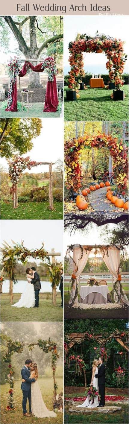 Best Wedding Ceremony Arch Fall 70 Ideas Fall Wedding Arches Wedding
