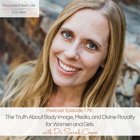 pfl 179 the truth about body image media and divine royalty for women and girls with dr