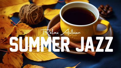 Summer Jazz Elegant Morning Summer Jazz Coffee Happy June Bossa