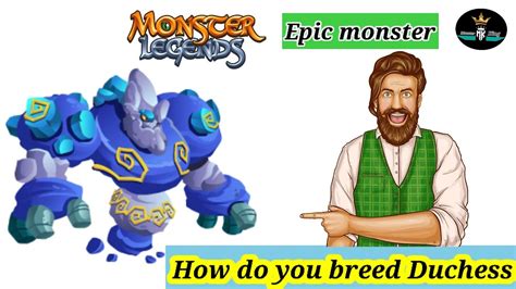 How Do You Breed Duchess In Monster Legends Epic Monstermonster