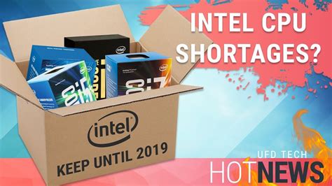 Intel Cpu Shortages Until Mid 2019 Youtube