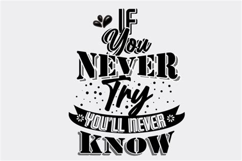 if you never try you ll never know grafik von ap · creative fabrica