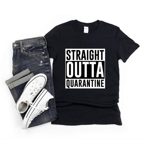 Shop Online Now Low Prices Storewide Absolutely Price To Value Straight Outta Quarantine Unisex
