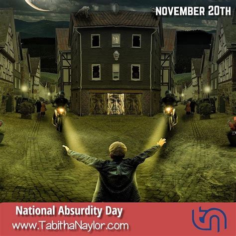 Absurdity Day Is Also A Day To Have Fun And Do Crazy Zany And Absurd