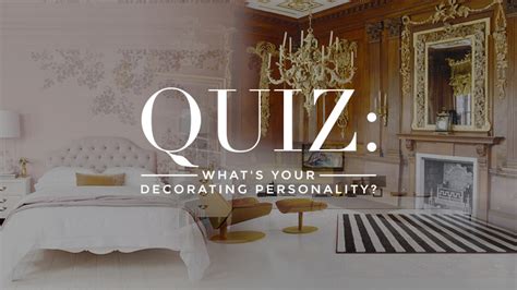 Quiz Whats Your Decorating Style Stylecaster