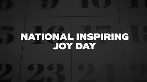 National Inspiring Joy Day List Of National Days
