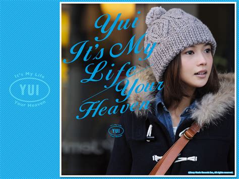 Yui No It S My Life Your Heaven