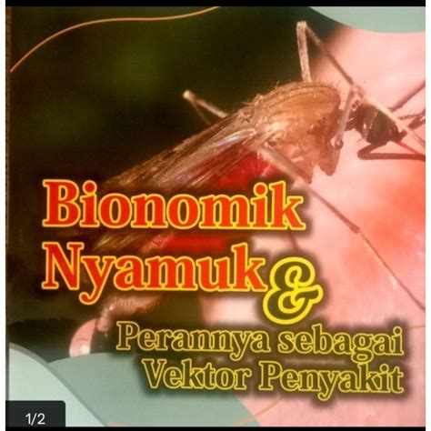 Jual Bionomik Nyamuk Dan Perannya Sebagai Vektor Novyan Lusiana