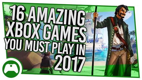 16 Amazing Xbox One Games You Must Play In 2017 Youtube