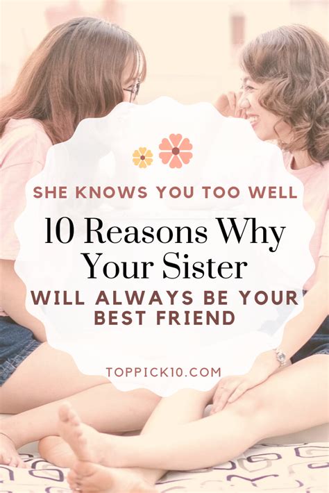 Reasons Why Your Sister Is Your Best Girl Best Friends Your Best