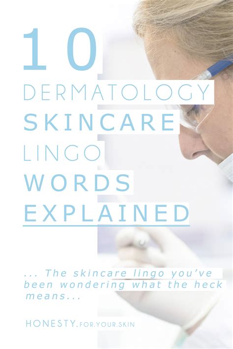 10 Dermatology Words Explained