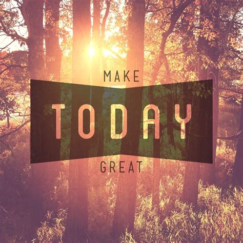 Make Today A Great Day! • Lead The Team