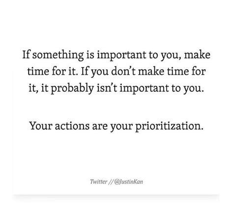If Something Is Important To You Make Time For It Mindfulness Quotes