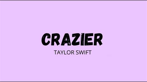 Crazier Taylor Swift Lyrics Youtube