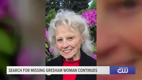 search continues for missing 89 year old gresham woman youtube