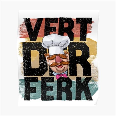 Vert Der Ferk Cook Swedish Chef Poster By Harmeladel Redbubble
