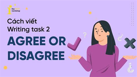 Tổng Hợp Hơn 22 Cách Làm Writing Task 2 Agree Or Disagree Mới Nhất