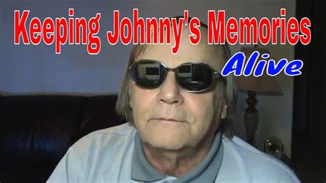 Keeping Johnny S Memories Alive YouTube