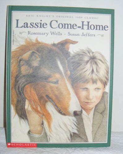 Lassie Come Home Rosemary Wells Susan Jeffers 9780590898164 Ebay