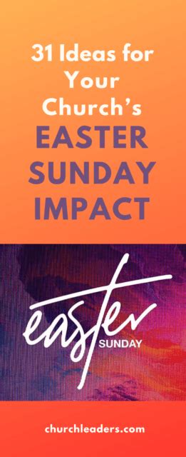 31 Great Easter Ideas For Your Churchs Easter Sunday Impact