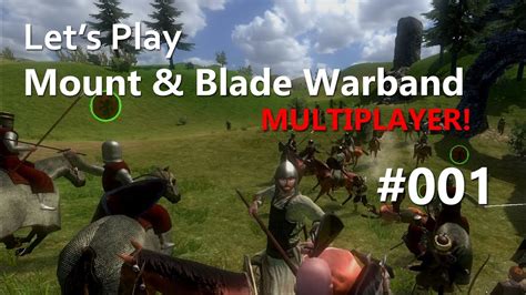 Let S Play Mount And Blade Warband MULTIPLAYER Episode 01 YouTube