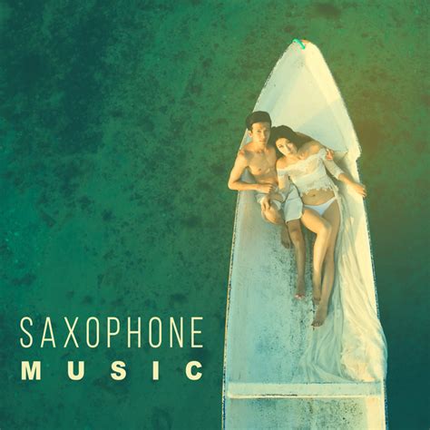 Saxophone Music Sexy Sax Music For Lovers Love Songs Sensual Saxophone Jazz First Kiss