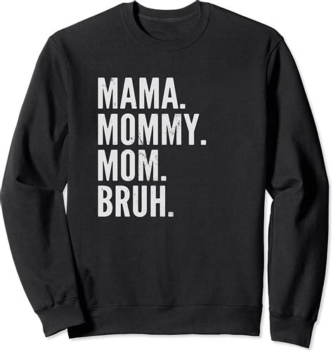 Mama Mommy Mom Bruh Light Sweatshirt Uk Fashion
