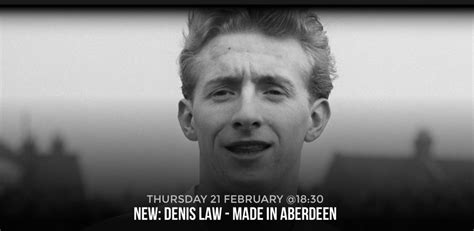 Denis Law Made In Aberdeen Documentary Tribute To The King