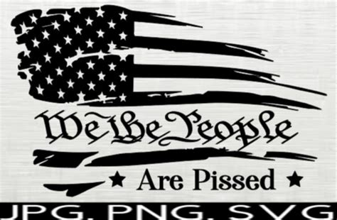 We The People Are Pissed Svg  Png File Decal Download Flag Decal Etsy