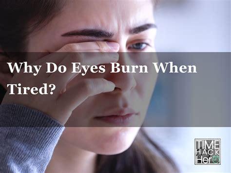 Why Do Eyes Burn When Tired 7 Reasons And Fixing Tips
