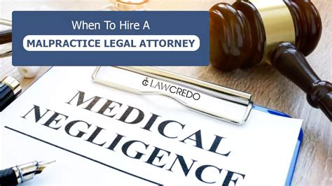 When To Hire A Medical Malpractice Attorney Law Credo