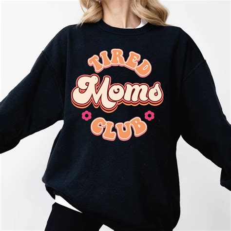 Mom Life Sweatshirt Tired Moms Club Hoodie Funny Parenting Sweatshirt