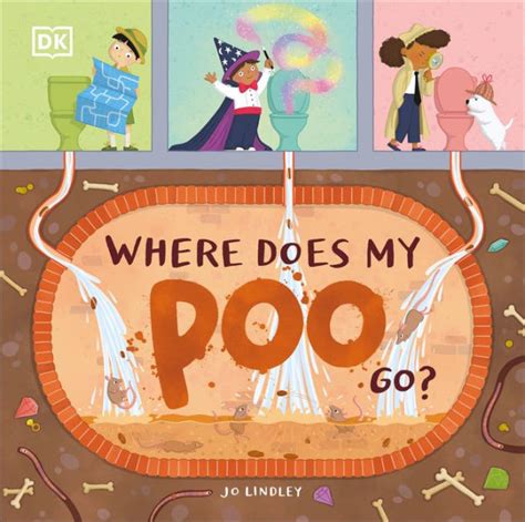 Where Does My Poo Go By Jo Lindley Ebook Nook Kids Barnes And Noble