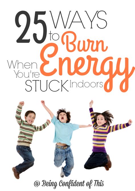Energy Burning Indoor Fun For Kids Being Confident Of This Energy