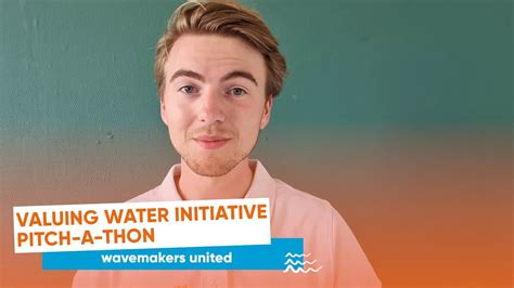 Valuing Water Initiative Pitch A Thon Dutch Wavemakers Youtube
