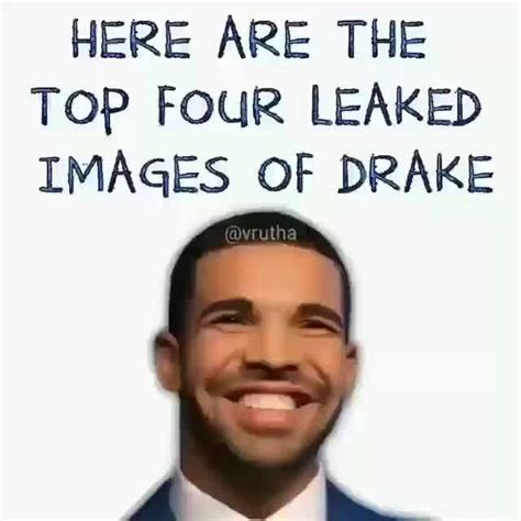 Here Are The Top Four Leaked Images Of Drake