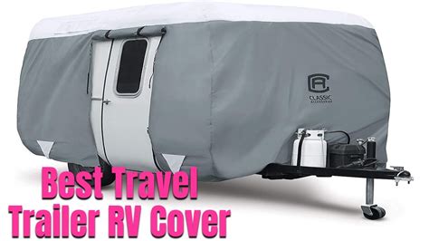 Best Travel Trailer Rv Cover 2021 2023 Reviews Youtube