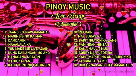 Love song — let me love you 03:26. PINOY MUSIC- LOVE SONGS INSTRUMENTAL 2- DANSUNT COLLECTION ...
