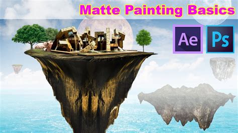 Matte Painting Basics Create A Floating Island Movie In After Effects