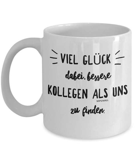 Freche sprüche sprüche humor schlaue sprüche witze sprüche. abschiedsgeschenk kollegen, tasse mit spruch, Viel Glück ...