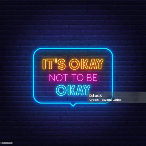 Its Okay Not To Be Okay Neon Lettering On Brick Wall Background Stock