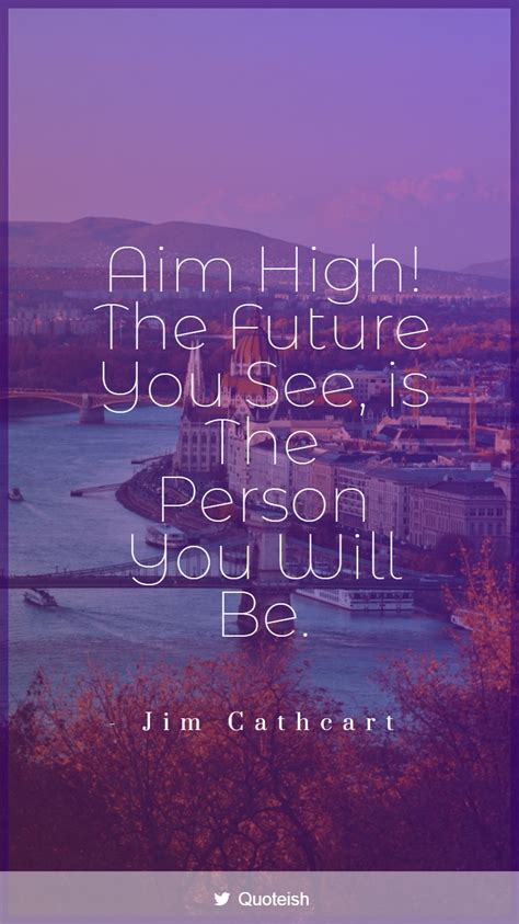 Maybe you would like to learn more about one of these? 30+ Aim High Quotes | High quotes, Dream high quotes, Inspirational quotes with images