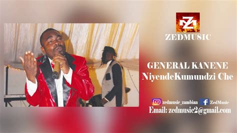 General Kanene Niyende Kumundzi Che Audio Zedmusic 2018 Youtube