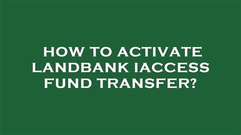 How To Activate Landbank Iaccess Fund Transfer YouTube