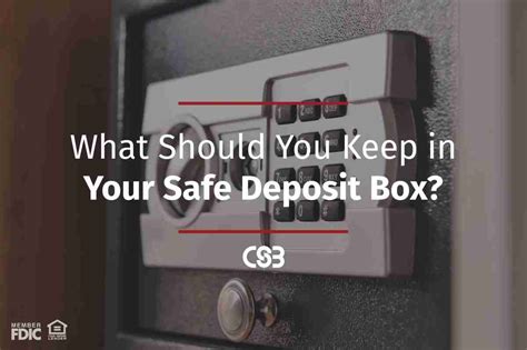 What Should You Keep In Your Safe Deposit Box The Margin
