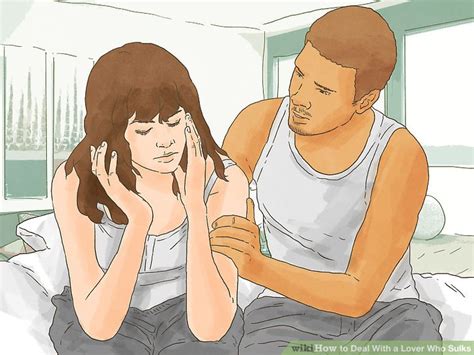 3 ways to deal with a lover who sulks wikihow