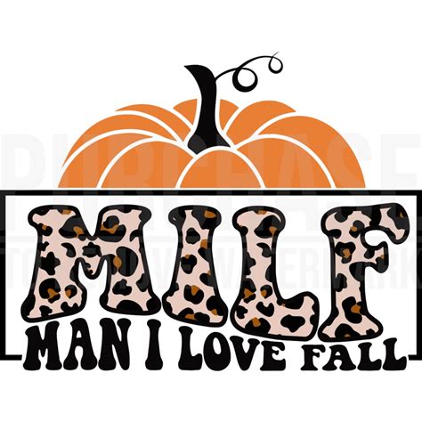 Milf Man I Love Fall Svg Milf Svg Autumn Svg Thanksgiving Svg