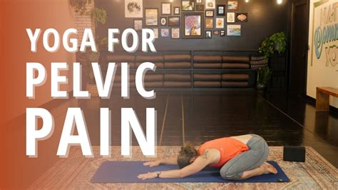 Yoga For Pelvic Pain Yoga Wild Youtube