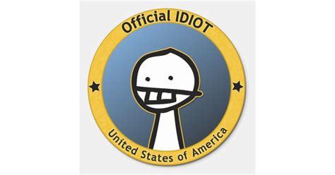 Official Idiot Sticker Zazzle