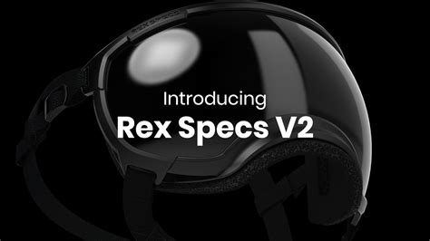 Introducing Rex Specs V2 Youtube